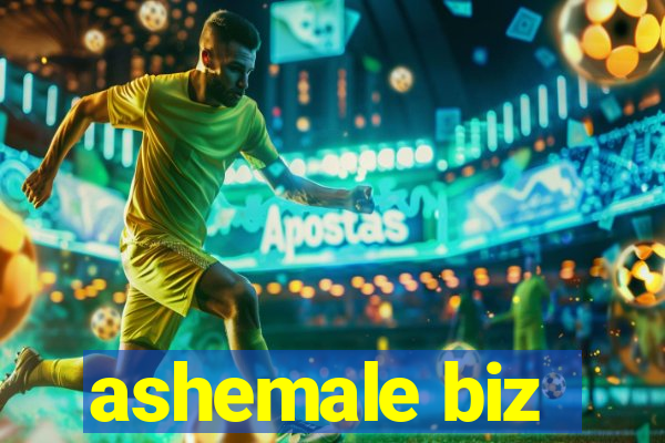 ashemale biz